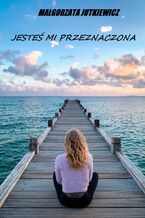 Jesteś mi przeznaczona