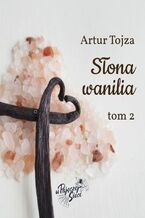 Okładka - Słona wanilia. Tom 2 - Artur Tojza