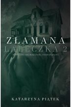 Okładka - Złamana Laleczka 2 - Katarzyna Piątek