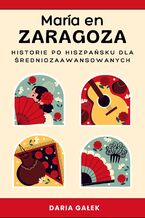 Okadka ksiki Mara en Zaragoza: Historie po Hiszpasku dla redniozaawansowanych