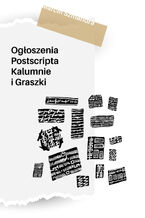 Ogłoszenia. Postscripta. Kalumnie i Graszki