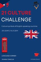 Okładka - 21 CULTURE CHALLENGE: Cultural symbols of English-speaking countries - Joanna Tomczuk