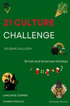 Okadka ksiki 21 CULTURE CHALLENGE:  BRITISH AND AMERICAN HOLIDAYS