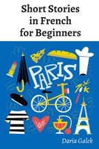 Okadka ksiki Short Stories in French for Beginners
