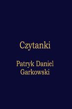 Okładka - Czytanki - Patryk Daniel Garkowski