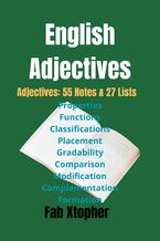 Okładka - ENGLISH ADJECTIVES : Adjectives: 55 Notes & 27 Lists - FAB XTOPHER