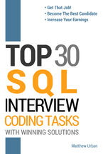 Okładka - Top 30 SQL Interview Coding Tasks with Winning Solutions - Matthew Urban