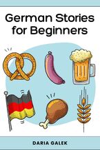 Okładka - German Stories for Beginners - Daria Gałek