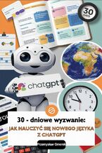 30-dniowe wyzwanie:  jak nauczyć się nowego języka z ChatGPT