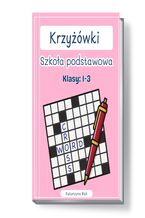 Okładka - Krzyżówki. Szkoła podstawowa. Klasy: 1-3 - Katarzyna Rak