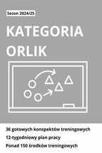 Okładka - Konspekty treningowe orlik E1/E2. 36 gotowych treningów - Trening Dzieci 2.0.