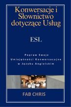 Konwersacje i Słownictwo dotyczące Usług :Popraw Swoje Umiejętności Konwersacyjne w Języku Angielskim
