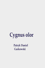 Okładka - Cygnus olor - Patryk Daniel Garkowski