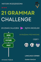 Okładka - 21 GRAMMAR CHALLENGE: Wyrażenia przyimkowe - Joanna Tomczuk