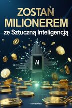 Zostań milionerem ze Sztuczną Inteligencją