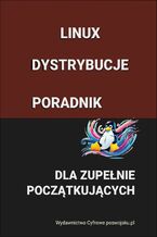 Okładka - Linux Dystrybucje Poradnik dla zupełnie początkujących - poswojsku.pl sp. z o.o.