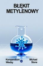 Błękit metylenowy. Kompendium wiedzy