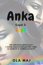 Okładka - Anka. LGBT. Część 2 - Ola Maj