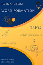 Matura podstawowa: Word Formation Trios cz.1