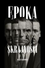 Okładka - Epoka Skrajności - Błażej Kotowicz