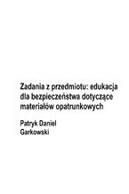 Okładka - Zadania z przedmiotu: edukacja dla bezpieczeństwa dotyczące materiałów opatrunkowych - Patryk Daniel Garkowski