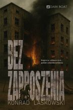 Okładka - Bez zaproszenia - Konrad Laskowski