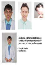 Okładka - Zadania z chemii dotyczące kwasu chlorowodorowego - poziom: szkoła podstawowa - Patryk Daniel Garkowski