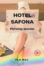 Okładka - Hotel Safona. Pierwszy skandal - Ola Maj
