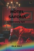 Okładka - Hotel Safona. Czerwony byk - Ola Maj
