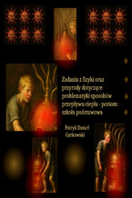 Okładka - Zadania z fizyki oraz przyrody dotyczące problematyki sposobów przepływu ciepła - poziom: szkoła podstawowa - Patryk Daniel Garkowski