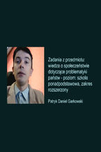 Okładka - Zadania z przedmiotu: wiedza o społeczeństwie dotyczące problematyki państw - poziom: szkoła ponadpodstawowa, zakres rozszerzony - Patryk Daniel Garkowski