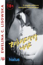 Okładka - ZAKAZANY MĄŻ seria Miłosny Hiatus - Ewelina C Lisowska