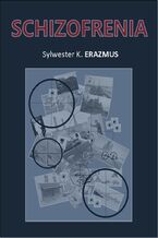 Okładka - Schizofrenia - Sylwester K. Erazmus