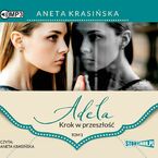 Okładka - Adela. Krok w przeszłość - Tom 1 - Aneta Krasińska