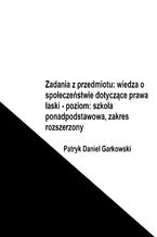 Okładka - Zadania z przedmiotu: wiedza o społeczeństwie dotyczące prawa łaski - poziom: szkoła ponadpodstawowa, zakres rozszerzony - Patryk Daniel Garkowski