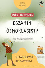 Okładka - Mind the dashes. Egzamin ósmoklasisty - Joanna Tomczuk