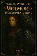 Okładka - Wolmord. Przebudzenie Aime - Tomasz Rychliński