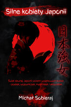 Okładka - Silne kobiety Japonii - Michal Sobieraj