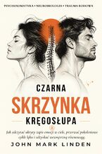 Okładka - Czarna skrzynka KRĘGOSŁUPA - John Mark Linden