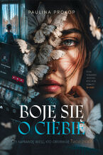 Okładka - Boję się o Ciebie - Paulina Prokop