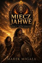 Okładka - Trąby Jerycha - Miecz Jahwe tom 2 - Marek Migała