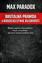 Brutalna prawda o rodzicielstwie bliskości. Między empatią a wyczerpaniem. O tym, co się dzieje, gdy teoria spotyka prawdziwe życie