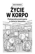 Okładka - Życie w korpo. Podręcznik przetrwania w świecie absurdów - Max Paradox