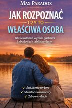 Okładka - Poradnik jak rozpoznać czy to właściwa osoba. Jak świadomie wybrać partnera i zbudować stabilną relację - Max Paradox