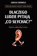 Okładka - Dlaczego ludzie pytają „co słychać”. Pytanie zadane bez sensu - Max Paradox