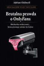Okładka - Brutalna prawda o OnlyFans. Mechanika widoczności, która przestaje należeć do Ciebie - Max Paradox