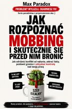Okładka - Jak rozpoznać mobbing i skutecznie się przed nim bronić - Max Paradox