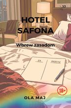 Okładka - Hotel Safona. Wbrew zasadom - Ola Maj