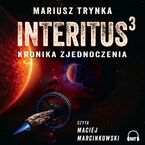 Okładka - INTERITUS 3. Kronika zjednoczenia - Mariusz Trynka