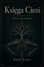 Okładka - Księga Cieni - Kamil Kranc
